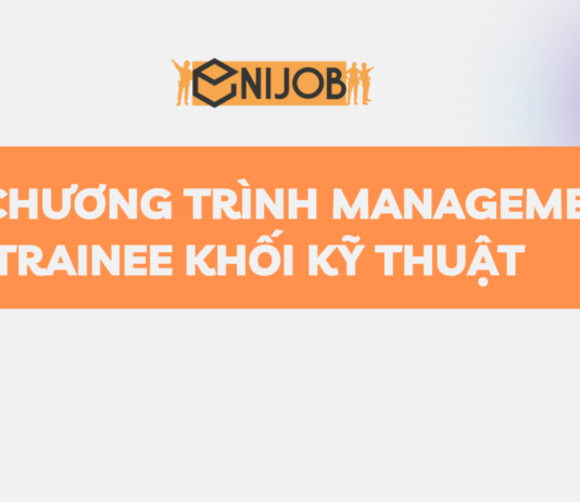 Các chương trình Management Trainee khối ngành Kỹ thuật