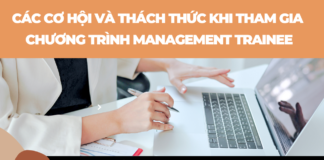 Các cơ hội và thách thức khi tham gia chương trình Management Trainee Các cơ hội và thách thức khi tham gia các chương trình Management Trainee